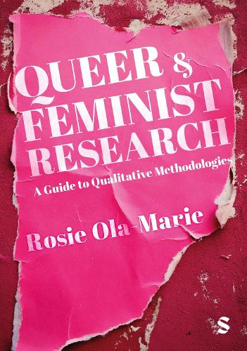 Queer and Feminist Research: A Guide to Qualitative Methodologies.