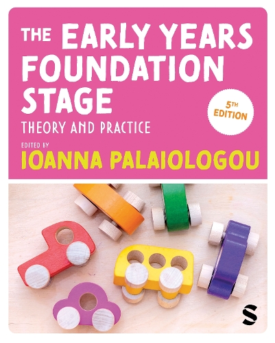The Early Years Foundation Stage: Theory and Practice. 5th Revised edition