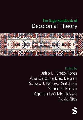 The Sage Handbook of Decolonial Theory.