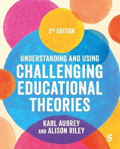 Understanding and Using Challenging Educational Theories.