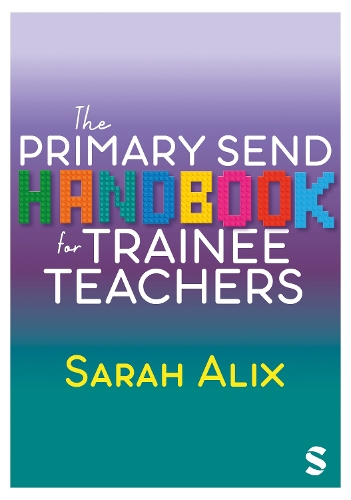 The Primary SEND Handbook for Trainee Teachers.