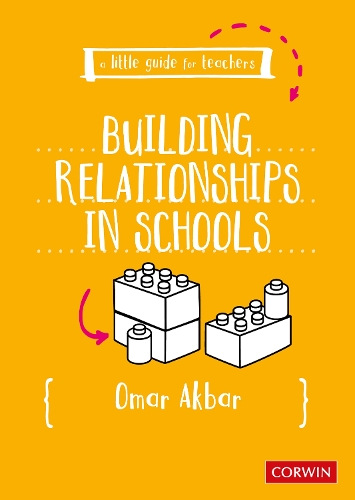 A Little Guide for Teachers: Building Relationships in Schools.