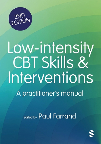 Low-intensity CBT Skills and Interventions: a practitioner's manual. 2nd Revised edition