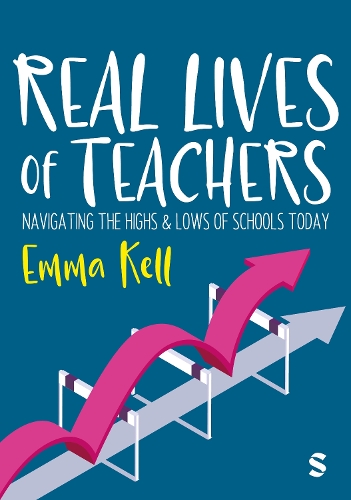 Real Lives of Teachers: Navigating the highs and lows of schools today.