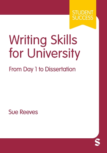 Writing Skills for University: From Day 1 to Dissertation.