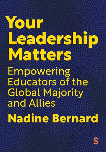 Your Leadership Matters: Empowering Educators of the Global Majority and Allies.