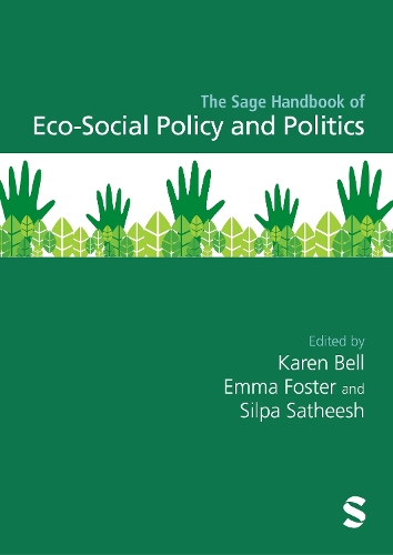 The Sage Handbook of Eco-Social Policy and Politics.