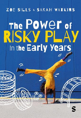 The Power of Risky Play in the Early Years.