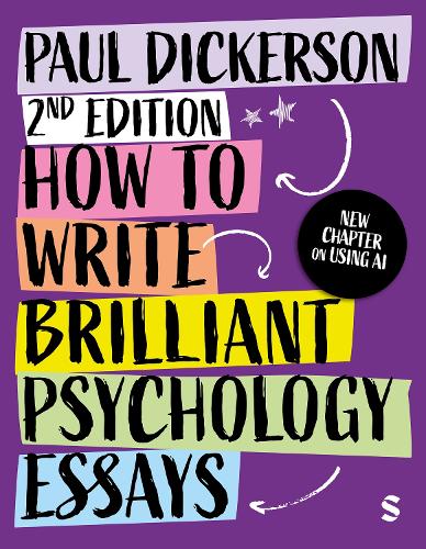How to Write Brilliant Psychology Essays. 2nd Revised edition