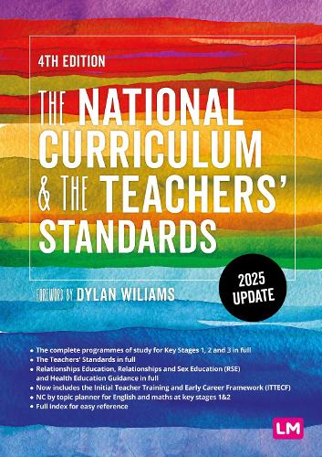 The National Curriculum and the Teachers' Standards. 4th Revised edition