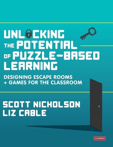 Unlocking the Potential of Puzzle-based Learning: Designing escape rooms and games for the classroom.