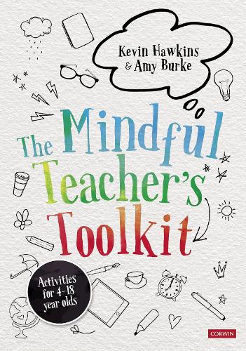 The Mindful Teacher's Toolkit: Awareness-based Wellbeing in Schools.