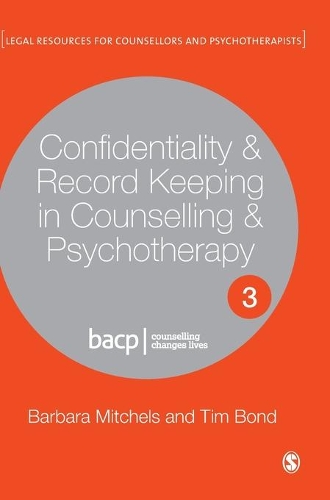 Confidentiality & Record Keeping in Counselling & Psychotherapy. 3rd Revised edition