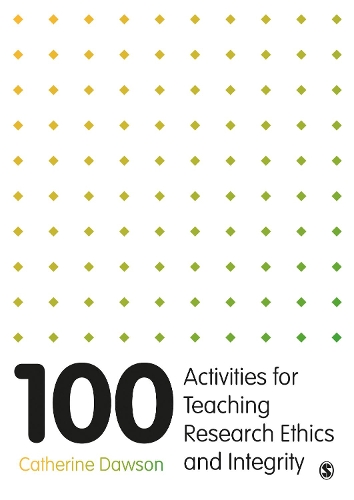 100 Activities for Teaching Research Ethics and Integrity.