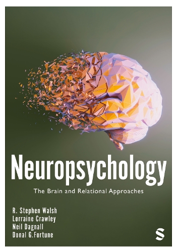 Neuropsychology: The Brain and Relational Approaches.