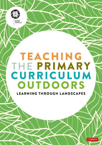 Teaching the Primary Curriculum Outdoors.
