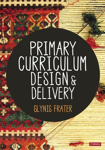 Primary Curriculum Design and Delivery.