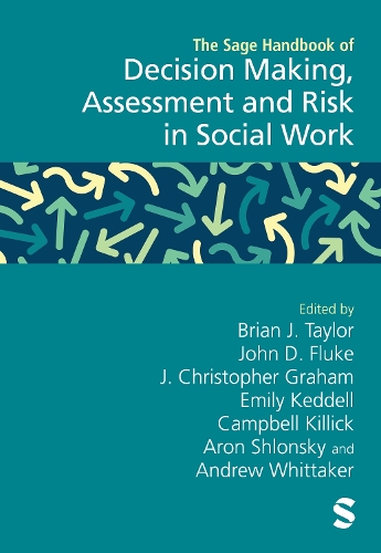 The SAGE Handbook of Decision Making, Assessment and Risk in Social Work.
