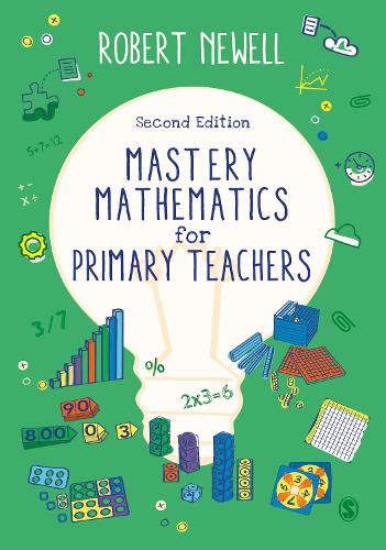 Mastery Mathematics for Primary Teachers. 2nd Revised edition