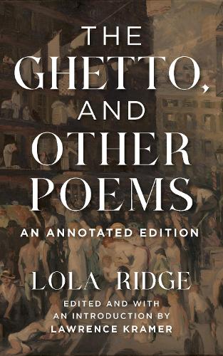The Ghetto, and Other Poems: An Annotated Edition. New edition