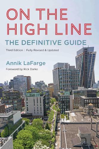 On the High Line: The Definitive Guide. New edition