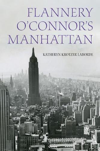 Flannery O'Connor's Manhattan. New edition