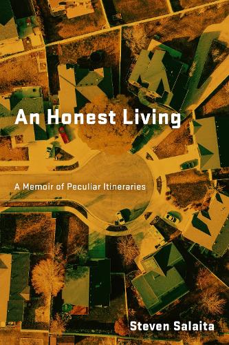 An Honest Living: A Memoir of Peculiar Itineraries. New edition