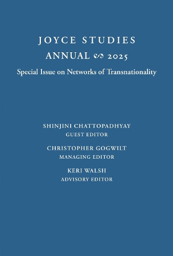 Joyce Studies Annual 2025: Special Issue on Networks of Transnationality.