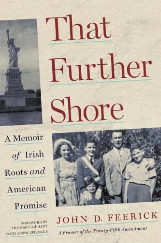 That Further Shore: A Memoir of Irish Roots and American Promise.