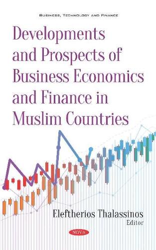 Developments and Prospects of Business Economics and Finance in Muslim Countries.