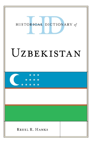 Historical Dictionary of Uzbekistan.