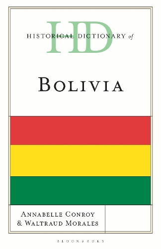 Historical Dictionary of Bolivia.