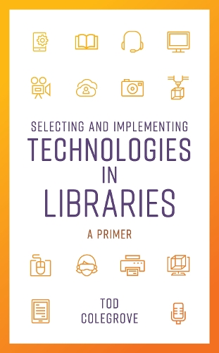 Selecting and Implementing Tecnologies in Libraries