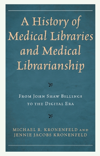 A History of Medical Libraries and Medical Librarianship