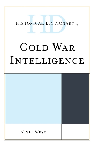 Historical Dictionary of Cold War Intelligence.