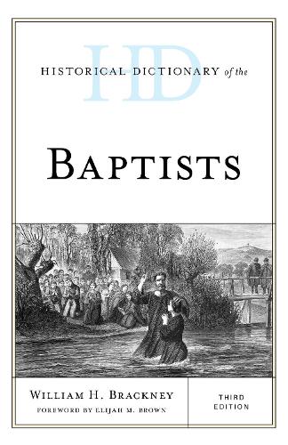 Historical Dictionary of the Baptists.