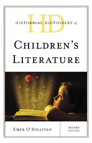 Historical Dictionary of Children's Literature.