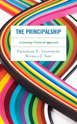 The Principalship: A Learning-Centered Approach.
