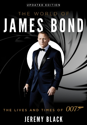 The World of James Bond: The Lives and Times of 007. Revised edition