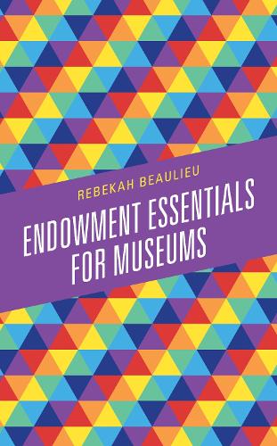 Endowment Essentials for Museums.