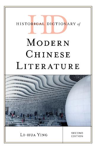 Historical Dictionary of Modern Chinese Literature.