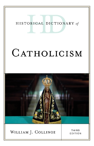 Historical Dictionary of Catholicism.