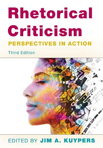 Rhetorical Criticism: Perspectives in Action. 3rd edition