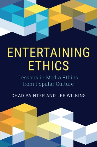 Entertaining Ethics: Lessons in Media Ethics from Popular Culture.