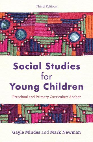 Social Studies for Young Children: Preschool and Primary Curriculum Anchor. 3rd edition