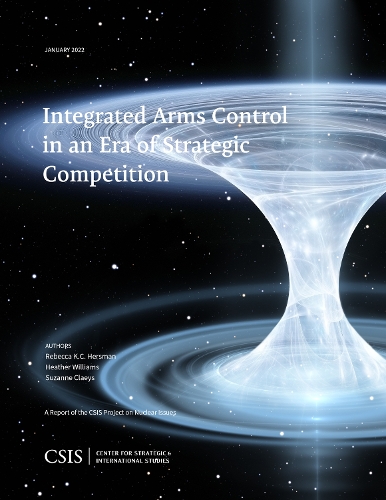 Integrated Arms Control in an Era of Strategic Competition.