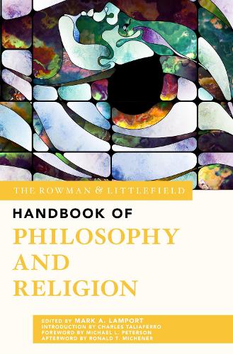 The Rowman & Littlefield Handbook of Philosophy and Religion.