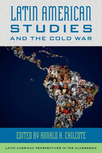Latin American Studies and the Cold War.