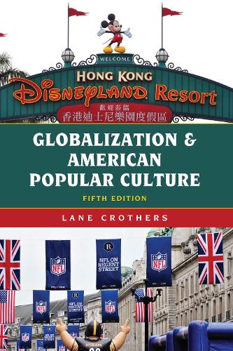 Globalization and American Popular Culture.