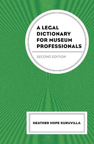 A Legal Dictionary for Museum Professionals. 2nd edition